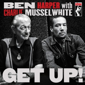 Ben Harper und Charlie Musselwhite - Get Up!