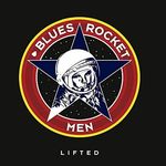 Blues Rocket Men - Lifted