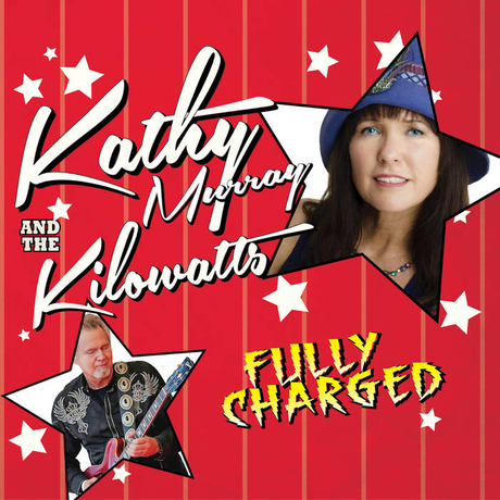 Kathy Murray and the Kilowatts - Fully Charged