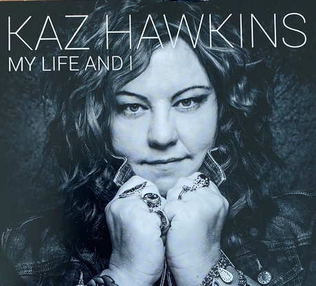 Kaz Hawkins My Live and I