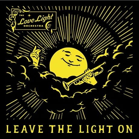 The Love LIght Orchestra Leave the light On