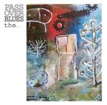 Pass Over Blues The und Better Ways