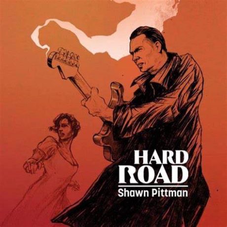 Shawn Pittman Hard Road